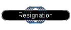 Resignation